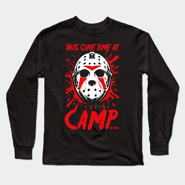 This One Time at Camp Long Sleeve T-Shirt by Meta Cortex